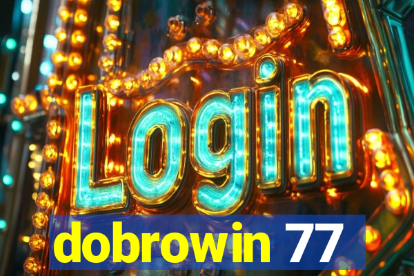 dobrowin 77